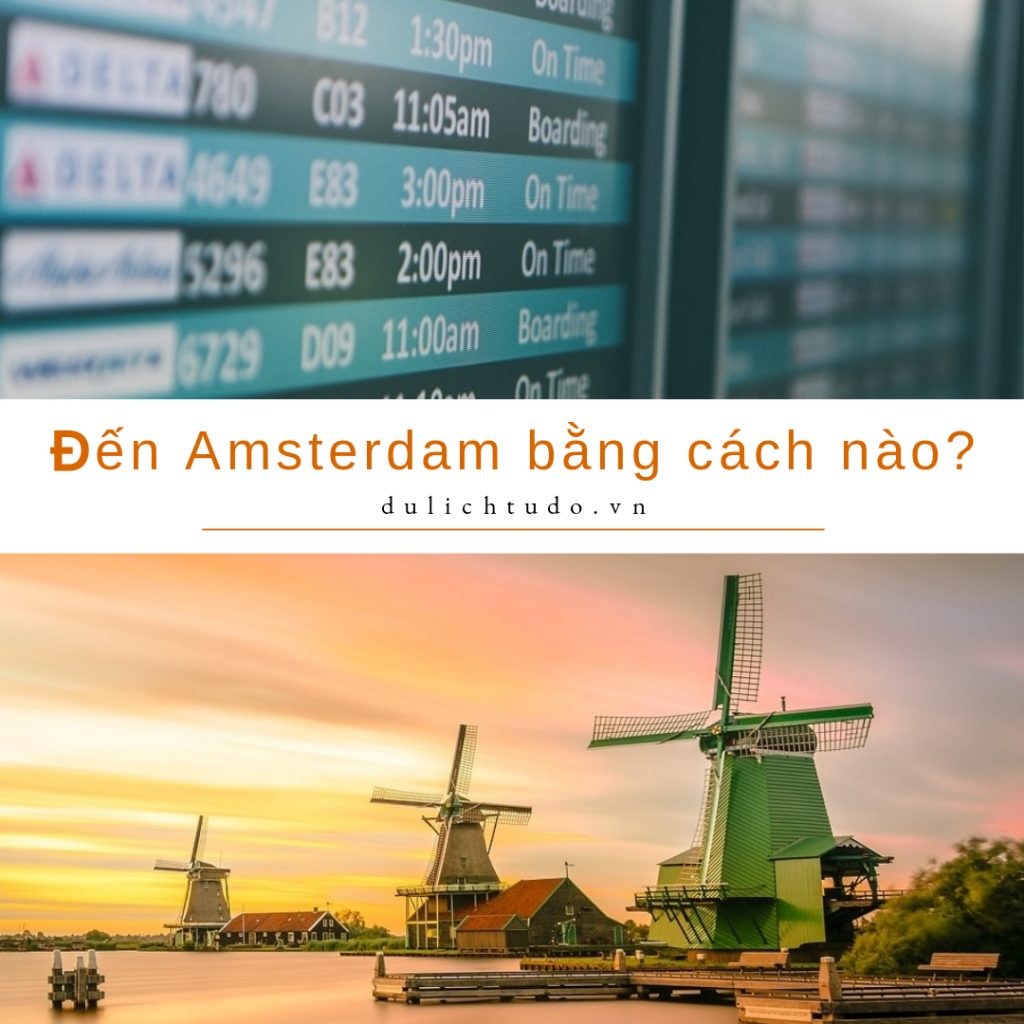 đến Amsterdam bằng cách nào