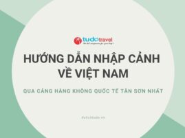 Hướng dẫn nhập cảnh Việt Nam